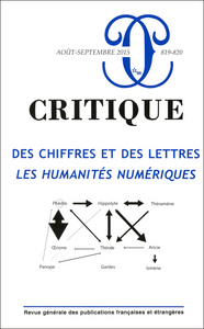 Revue critique 819-820 Des chiffres et des lettres les humanités numériques