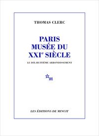 PARIS, MUSEE DU XXIE SIECLE - LE 18E ARRONDISSEMENT