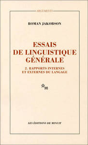 ESSAIS DE LINGUISTIQUE GENERALE T2 - RAPPORTS INTERNES ET EXTERNES DU LANGAGE