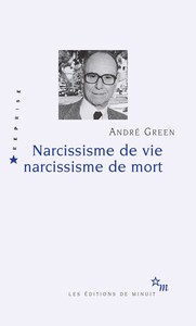 NARCISSISME DE VIE, NARCISSISME DE MORT