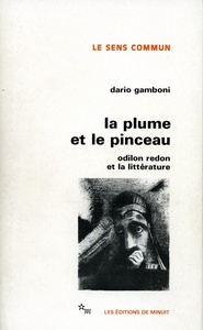 LA PLUME ET LE PINCEAU ODILON REDON ET LA LITTERATURE