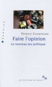 Faire l'opinion : le nouveau jeu politique