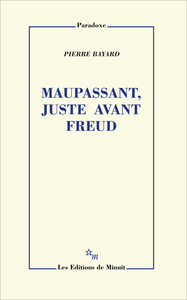 Maupassant juste avant Freud