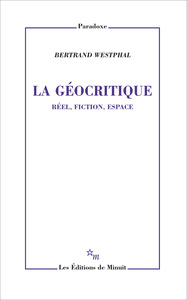 LA GEOCRITIQUE - REEL FICTION ESPACE