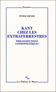 Kant chez les extraterrestres. Philosofictions cosmopolitiques