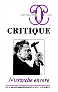 CRITIQUE 913-914 : NIETZSCHE ENCORE