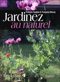 JARDINEZ AU NATUREL. LE JARDIN BIO FACILE