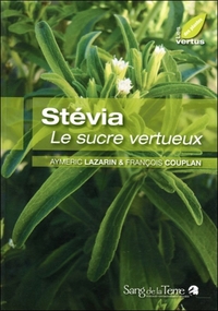 Stévia - Le sucre vertueux