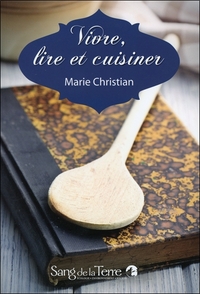 Vivre, lire et cuisiner