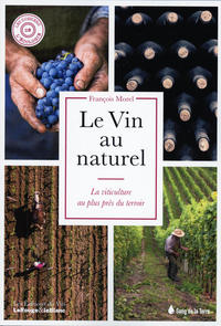 Le Vin au naturel - La viticulture au plus près du terroir