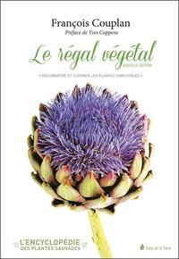 Le régal végétal - Reconnaître et cuisiner les plantes comestibles