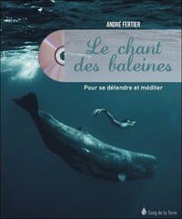 Le chant des baleines - Pour se détendre et méditer - Livre + CD