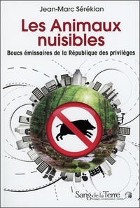 Les Animaux nuisibles - Boucs émissaires de la République des privilèges