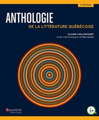 ANTHOLOGIE DE LA LITTERATURE QUEBECOISE 3ED