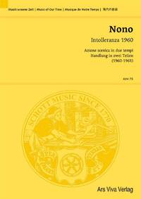 MUSIC OF OUR TIME - INTOLLERANZA - HANDLUNG IN 2 TEILEN. SOLI AND ORCHESTRA. PARTITION D'ETUDE.