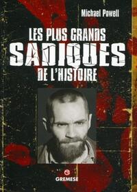 Les plus grands sadiques de l'histoire