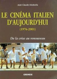 LE CINEMA ITALIEN D'AUJOURD'HUI (1976-2001) DE LA CRISE AU RENOUVEAU