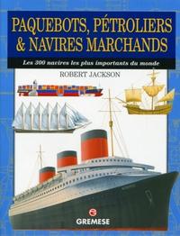 Paquebots, pétroliers et navires marchands