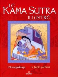 LE KAMA SUTRA ILLUSTRE. L'ANANGA-RANGA. LE JARDIN PARFUME