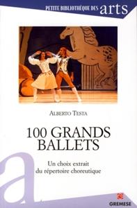 100 GRANDS BALLETS - UN CHOIX EXTRAIT DU REPERTOIRE CHOREUTIQUE