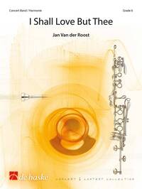 I SHALL LOVE BUT THEE