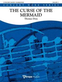 THE CURSE OF THE MERMAID CONCERT BAND/HARMONIE