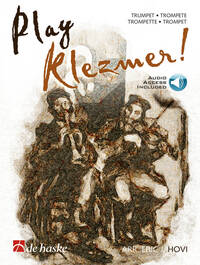 ERIC J. HOVI : PLAY KLEZMER! 12 CHARACTERISTIC PIECES FOR TRUMPET RECUEIL + AUDIO ONLINE - TROMPETTE