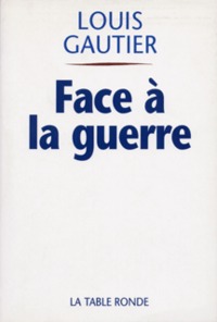 FACE A LA GUERRE