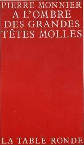 À l'ombre des grandes têtes molles