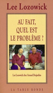 AU FAIT, QUEL EST LE PROBLEME ? - ENTRETIENS