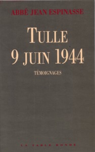 TULLE LE 9 JUIN 1944 - TEMOIGNAGES