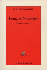 FRANCOIS NOURISSIER - PORTRAIT-VERITE