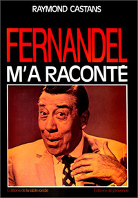 FERNANDEL M'A RACONTE