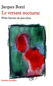 LE VERSANT NOCTURNE - PETITE HISTOIRE DE MES REVES