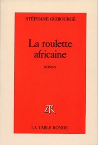 LA ROULETTE AFRICAINE