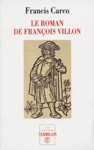 LE ROMAN DE FRANCOIS VILLON