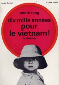 Dix mille années pour le Vietnam !