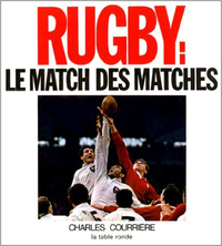 RUGBY, LE MATCH DES MATCHS