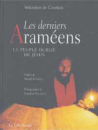 LES DERNIERS ARAMEENS - LE PEUPLE OUBLIE DE JESUS