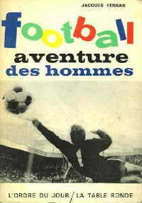 Football, aventure des hommes