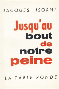 JUSQU'AU BOUT DE NOTRE PEINE