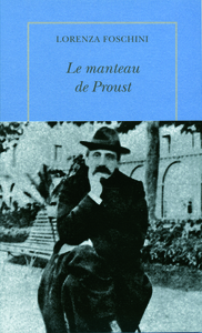 LE MANTEAU DE PROUST - HISTOIRE D'UNE OBSESSION LITTERAIRE