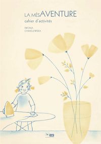 LA MESAVENTURE - CAHIER D'ACTIVITES