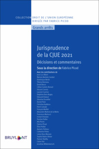 Jurisprudence de la CJUE 2021 - Décisions et commentaires