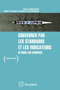 GOUVERNER PAR LES STANDARDS ET LES INDICATEURS: DE HUME AUX RANKINGS