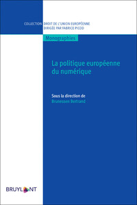 LA POLITIQUE EUROPEENNE DU NUMERIQUE