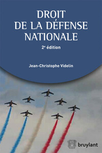 DROIT DE LA DEFENSE NATIONALE 2EME EDITION