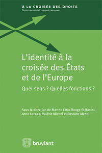 L'IDENTITE A LA CROISEE DES ETATS ET DE L'EUROPE