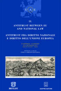 ANTITRUST BETWEEN EU LAW AND NATIONAL LAW / ANTITRUST FRA DIRITTO NAZIONALE E DIRITTO DELL'UNIONE EU