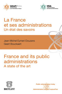 LA FRANCE ET SES ADMINISTRATIONS : UN ETAT DES SAVOIRS